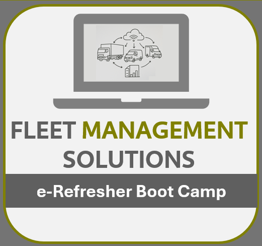E-FLEET MANAGEMENT SOLUTIONS: e-Refresher Boot Camp