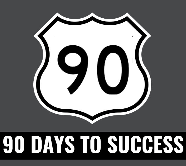 90 DAYS TO SUCCESS: A Coach Ken Original